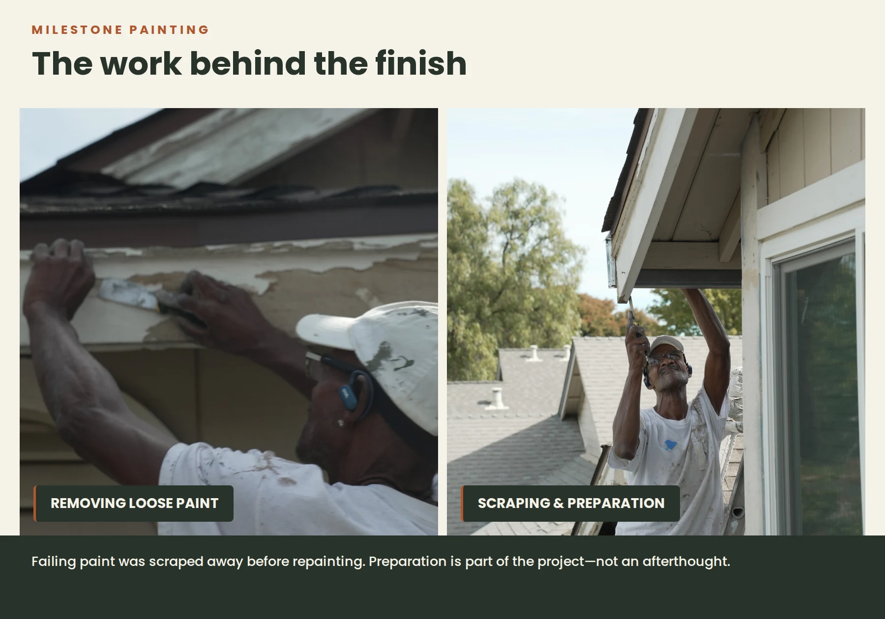 Two preparation photos: a crew member scraping large flakes of old paint from exterior wood trim beneath the roofline, and a crew member scraping trim beneath an eave.
